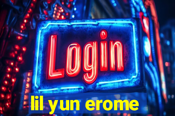 lil yun erome